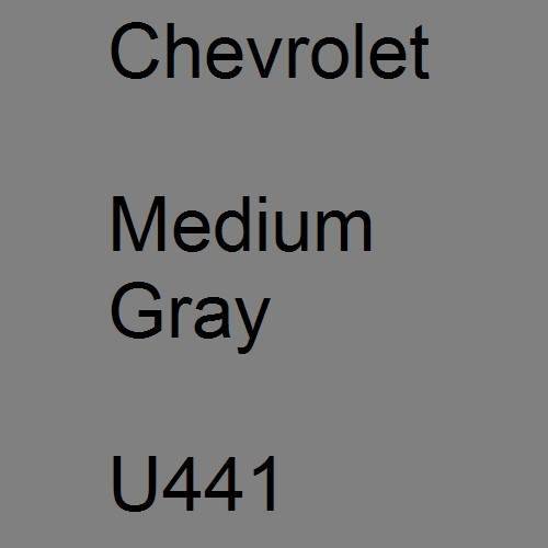 Chevrolet, Medium Gray, U441.